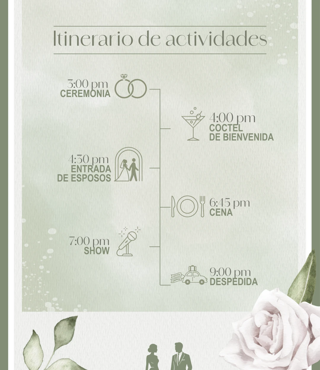 Itinerario: 3:00 pm Ceremonia, 4:00 pm Coctel de Bienvenida, 4:30 pm Entrada de Esposos, 6:45 pm Cena, 7:00 pm Show, 9:00 pm Despedida